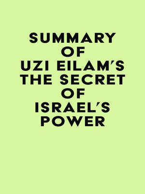 cover image of Summary of Uzi Eilam's the secret of Israel's Power